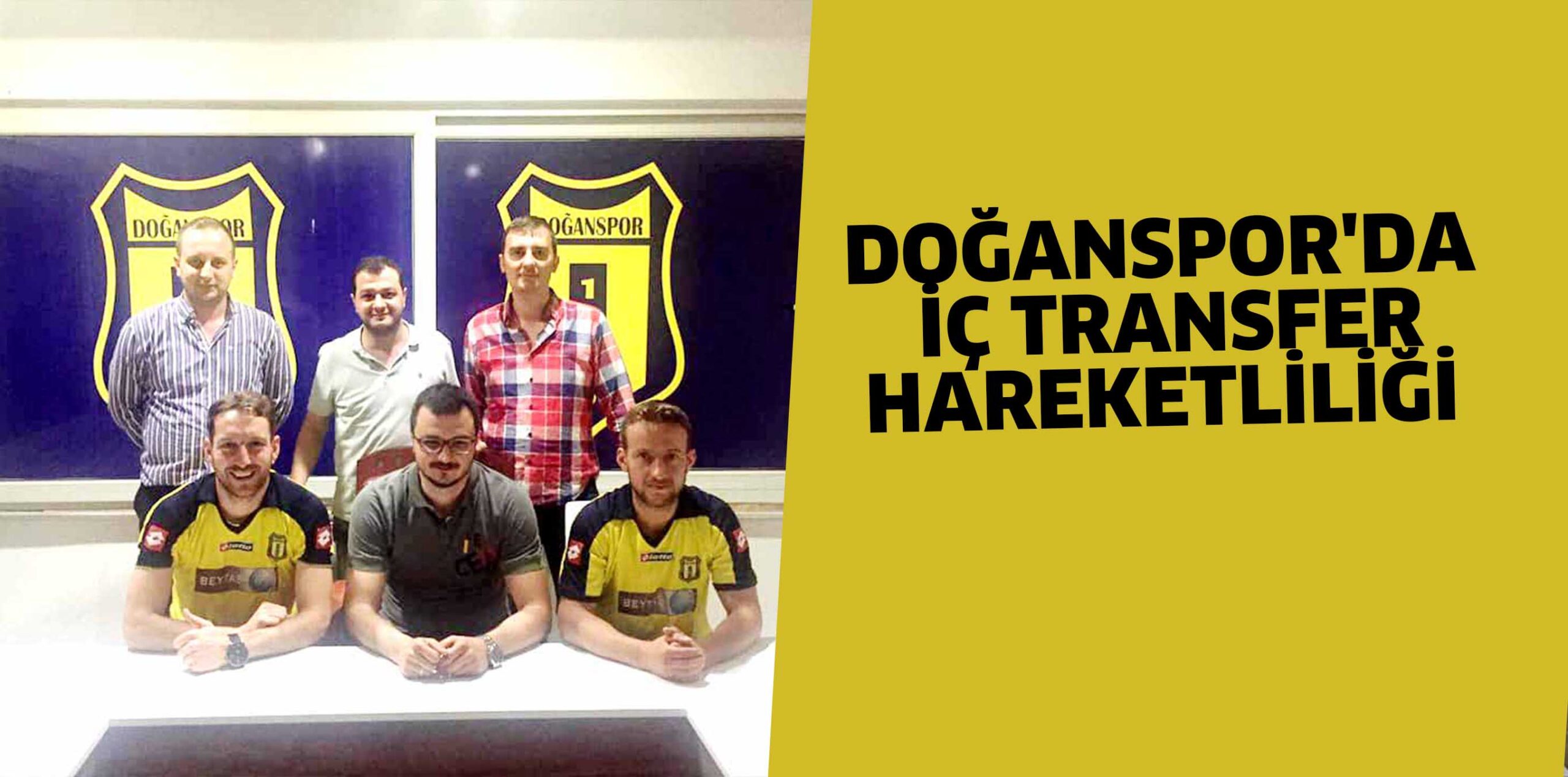 DOĞANSPOR’DA İÇ TRANSFER HAREKETLİLİĞİ