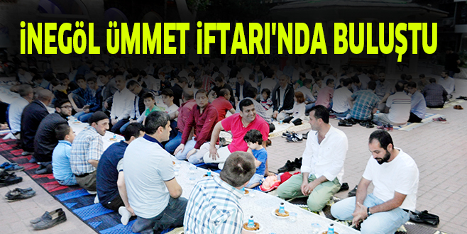 iNEGöL üMMET iFTARI’NDA BULUŞTU
