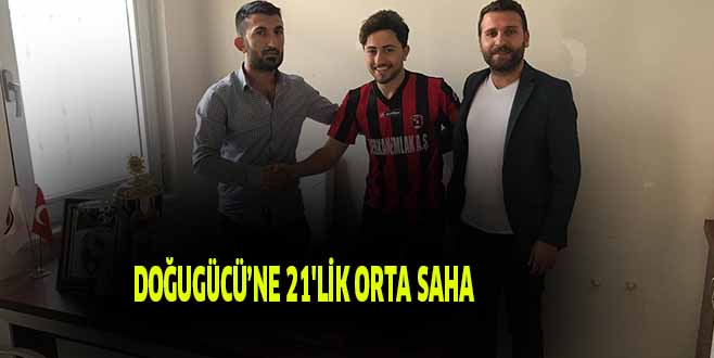 DOĞUGÜCÜ’NE 21’LİK ORTA SAHA
