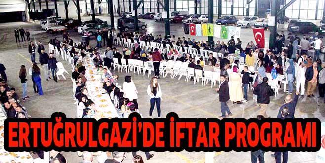 ERTUĞRULGAZİ’DE İFTAR PROGRAMI