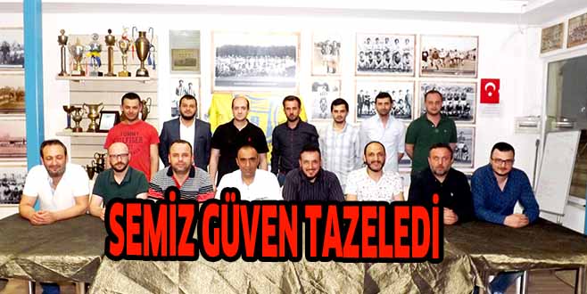 SEMİZ GÜVEN TAZELEDİ