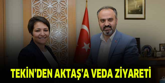 TEKİN’DEN AKTAŞ’A VEDA ZİYARETİ