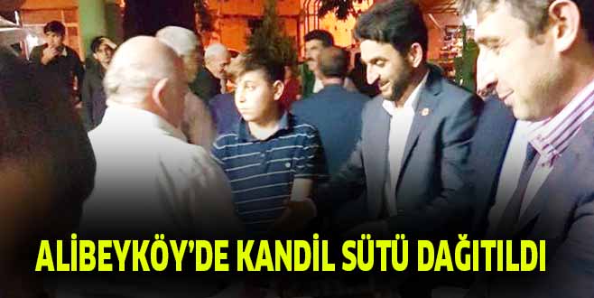 ALİBEYKÖY’DE KANDİL SÜTÜ DAĞITILDI