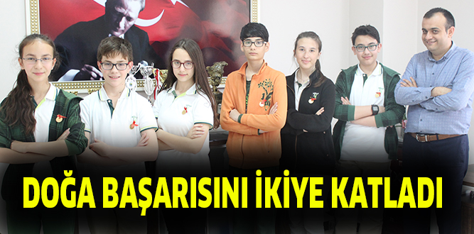 DOĞA BAŞARISINI İKİYE KATLADI