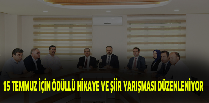 15 TEMMUZ İÇİN ÖDÜLLÜ HİKAYE VE ŞİİR YARIŞMASI DÜZENLENİYOR