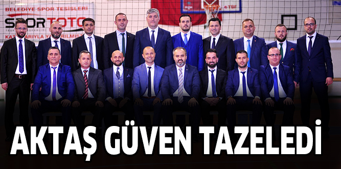 AKTAŞ GÜVEN TAZELEDİ