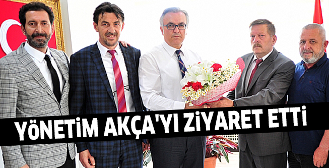 YöNETiM AKÇA’YI ZiYARET ETTi