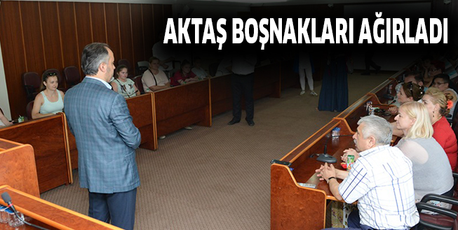 AKTAŞ BOŞNAKLARI AĞIRLADI