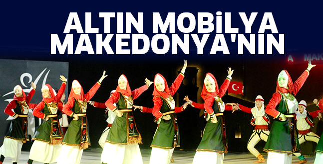 ALTIN MOBİLYA MAKEDONYA’NIN