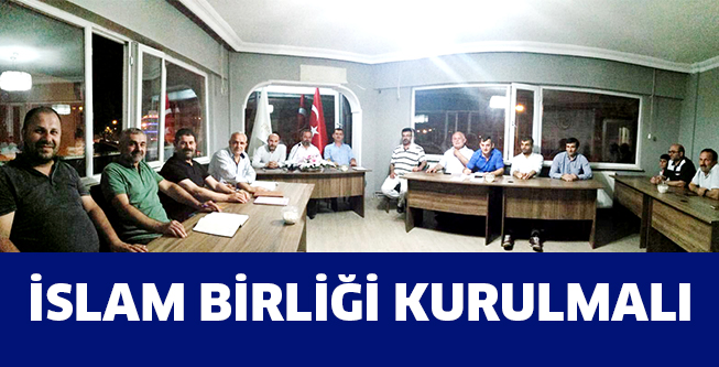 İSLAM BİRLİĞİ KURULMALI