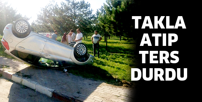 TAKLA ATIP TERS DURDU