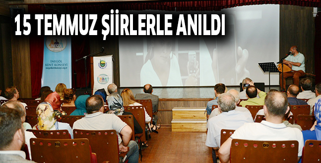 15 TEMMUZ ŞİİRLERLE ANILDI