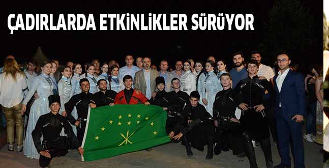 ÇADIRLARDA ETKiNLiKLER SüRüYOR