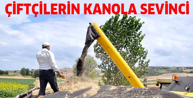 ÇİFTÇİLERİN KANOLA SEVİNCİ