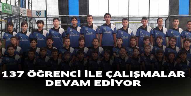 137 ÖĞRENCİ İLE ÇALIŞMALAR DEVAM EDİYOR