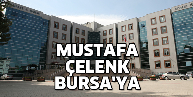 MUSTAFA ÇELENK BURSA’YA ATANDI