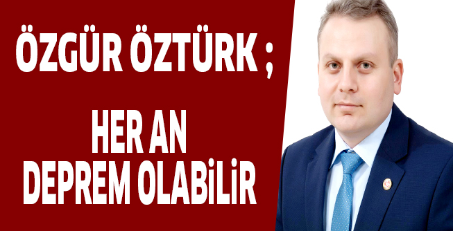 HER AN DEPREM OLABiLiR