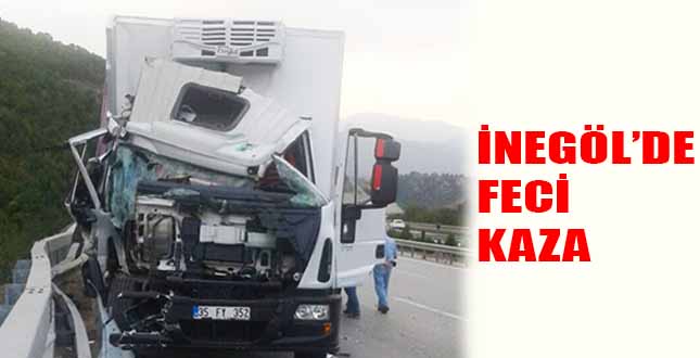 İNEGÖL’DE FECİ KAZA
