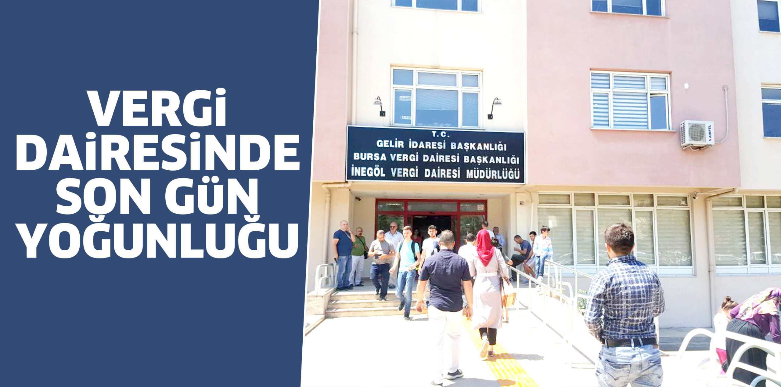 VERGi DAiRESiNDE SON GüN YOĞUNLUĞU