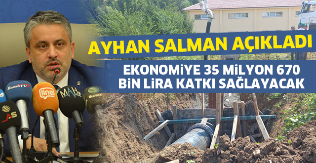 EKONOMİYE 35 MİLYON 670 BİN LİRA KATKI SAĞLAYACAK