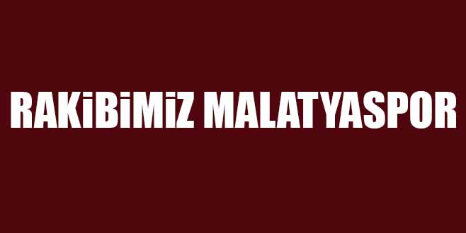 RAKiBiMiZ MALATYASPOR