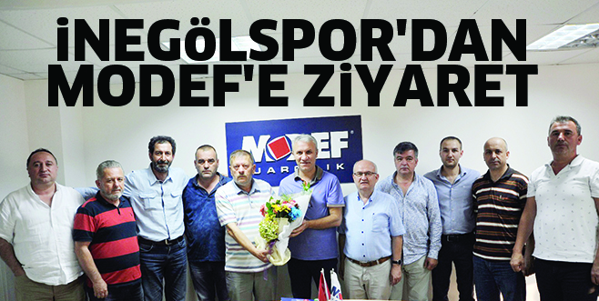 iNEGöLSPOR’DAN MODEF’E ZiYARET
