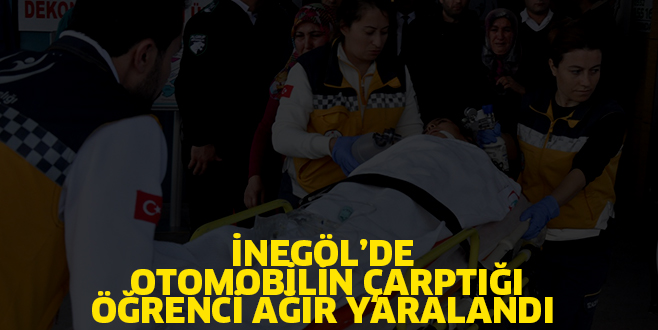 OTOMOBİL’İN ÇARPTIĞI ÖĞRENCİ AĞIR YARALANDI