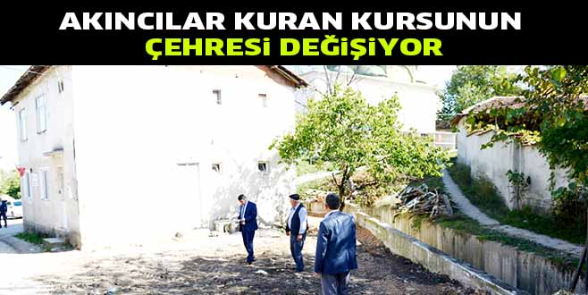 AKINCILAR KURAN KURSUNUN ÇEHRESi DEĞiŞiYOR