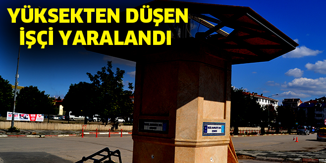 YÜKSEKTEN DÜŞEN İŞÇİ YARALANDI