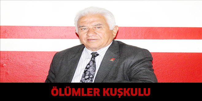 öLüMLER KUŞKULU