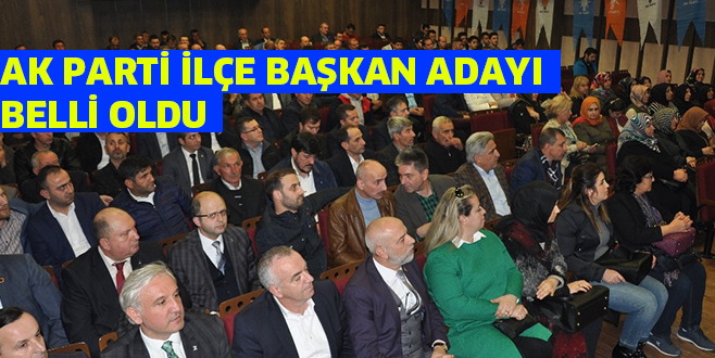 AK PARTİ İLÇE BAŞKAN ADAYI MUSTAFA ERSAN OLDU