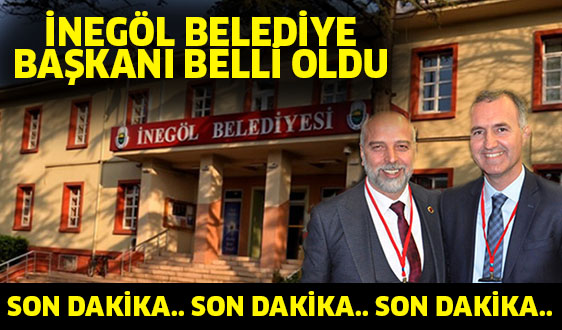 iNEGöL BELEDiYE BAŞKANI BELLi OLDU