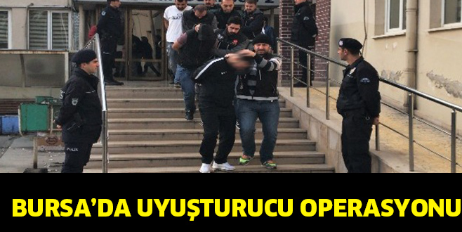 Bursa’da uyuşturucu operasyonu: 25 gözaltı