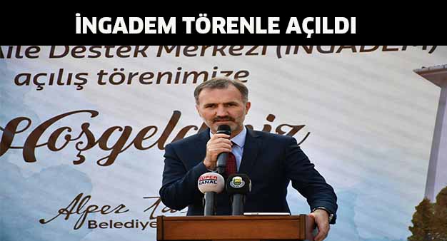 İNGADEM törenle açıldı