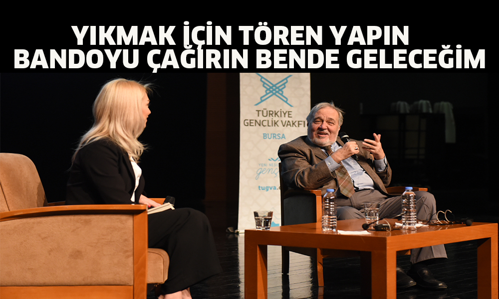 İLBER ORTAYLI’NIN  BURSA GÜNDEMİ DE DOĞANBEY