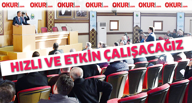 Hızlı ve etkin çalışacağız