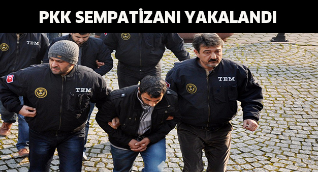 PKK Sempatizanı yakalandı