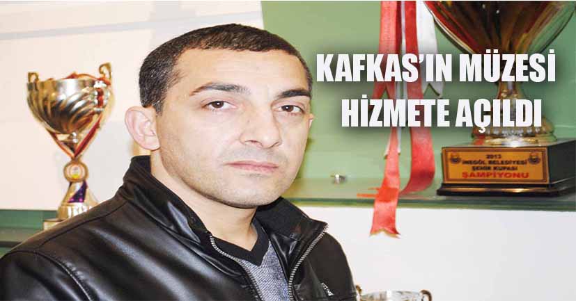 Kafkas’ın müzesi hizmete açıldı
