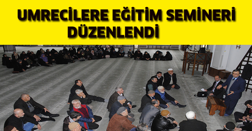 Umrecilere eğitim semineri düzenlendi