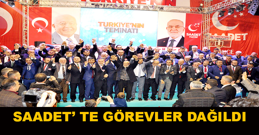 Saadet’te görevler dağıldı