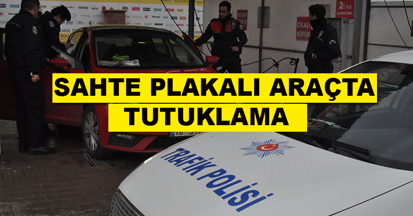 Sahte plakalı araçta  yakalanan tacirlerden 1’i tutuklandı