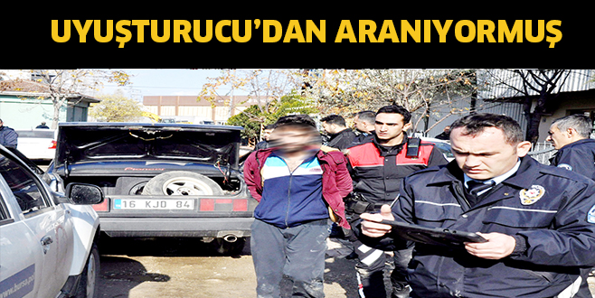 Uyuşturucudan aranıyormuş