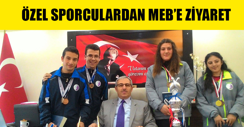 Özel sporculardan Milli Eğitim’e ziyaret