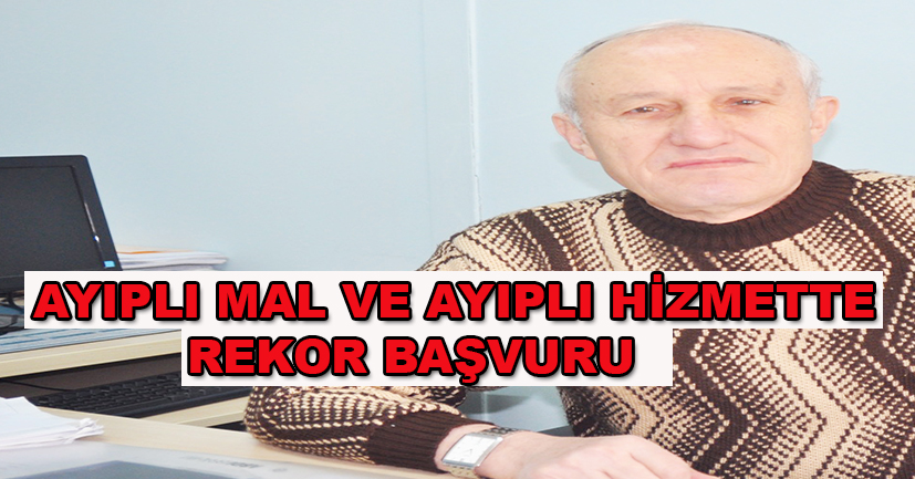 Ayıplı mal ve ayıplı hizmette rekor başvuru