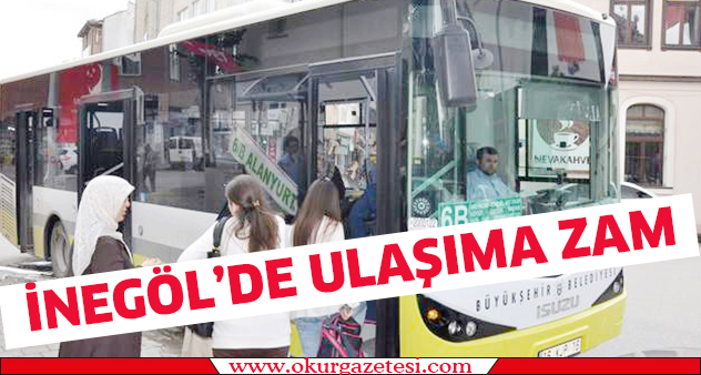 İnegöl’de ulaşıma zam