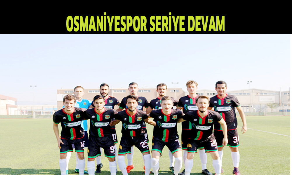 Osmaniyespor seriye devam ediyor