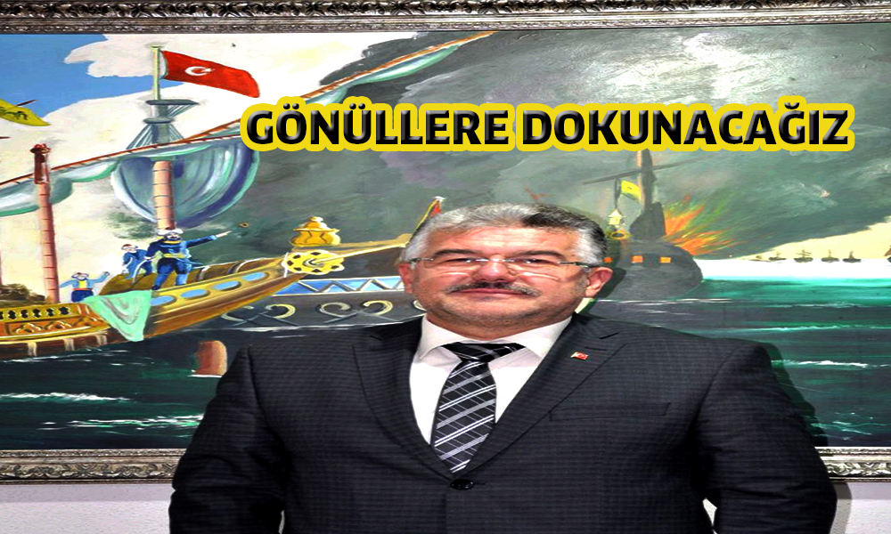 Gönüllere dokunacağız