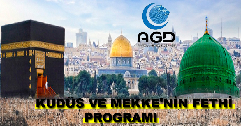 Kudüs ve Mekke’nin Fethi Programı düzenleyecek.