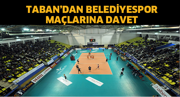 Taban’dan Belediyespor maçlarına davet