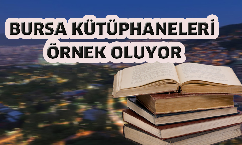 Büyükşehir kütüphaneleri örnek oluyor